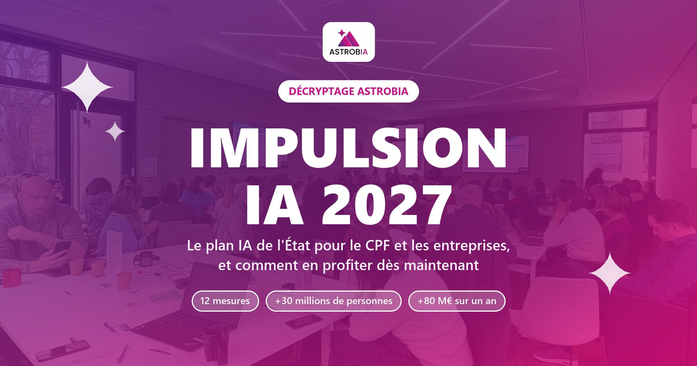 Plan Impulsion IA 2027, ce qui change pour le CPF et les entreprises